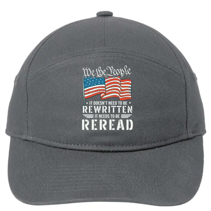 US Flag Constitution Of The USA Needs To Be Reread 7-Panel Snapback Hat