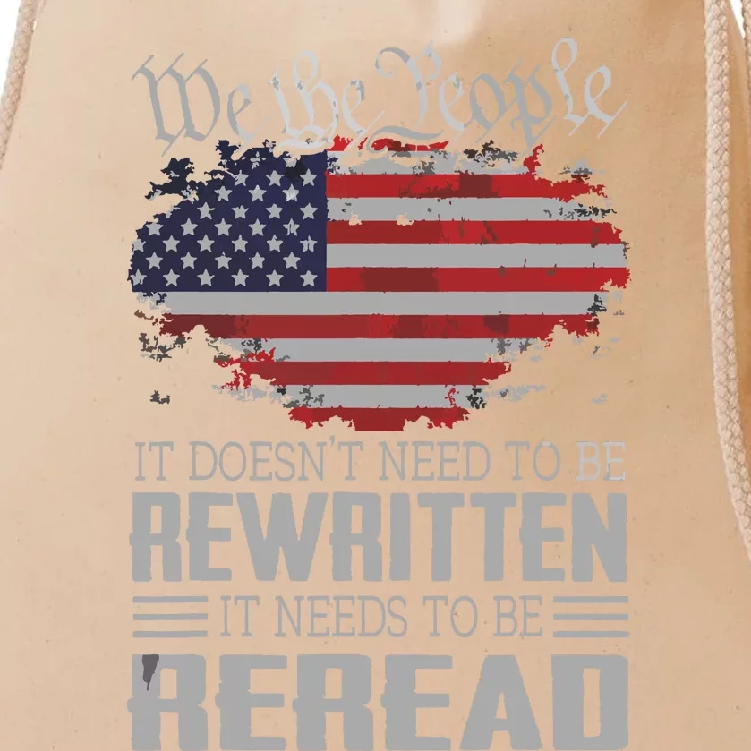 US Flag Constitution Of The USA Needs To Be Reread Drawstring Bag