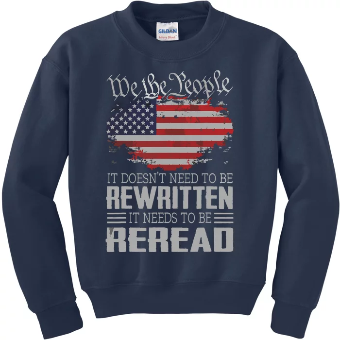 US Flag Constitution Of The USA Needs To Be Reread Kids Sweatshirt