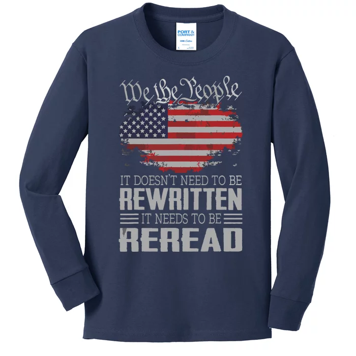 US Flag Constitution Of The USA Needs To Be Reread Kids Long Sleeve Shirt