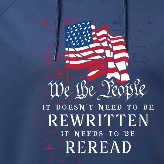 US Flag Constitution Of The USA Needs To Be Reread Performance Fleece Hoodie