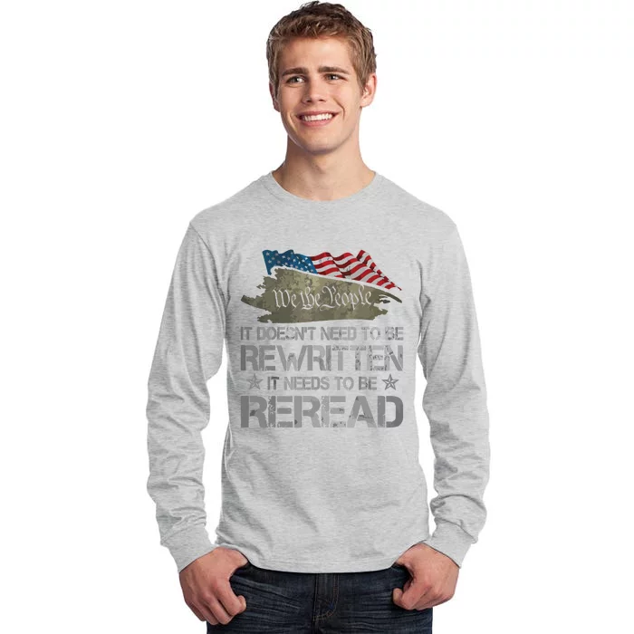 US Flag Constitution Of The USA Needs To Be Reread Tall Long Sleeve T-Shirt