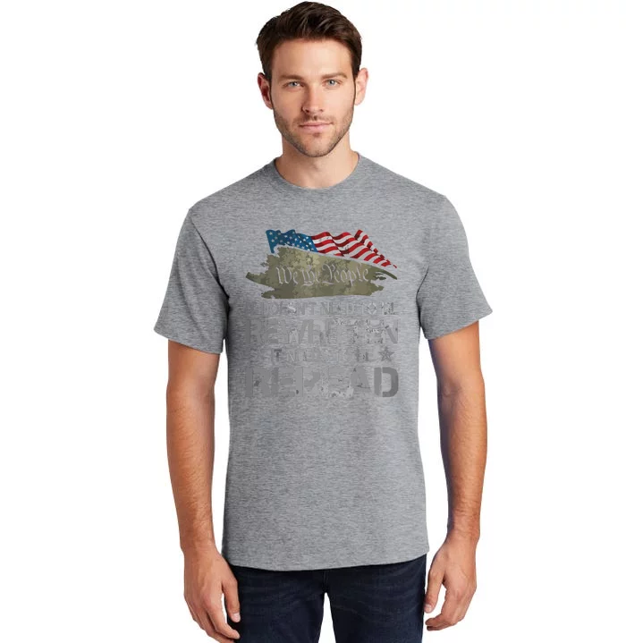 US Flag Constitution Of The USA Needs To Be Reread Tall T-Shirt