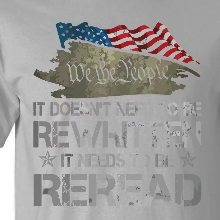 US Flag Constitution Of The USA Needs To Be Reread Tall T-Shirt