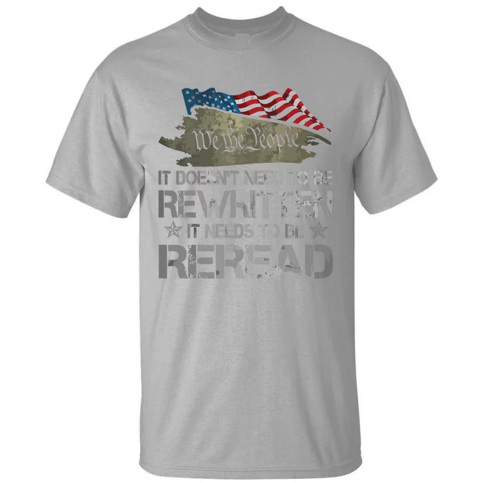 US Flag Constitution Of The USA Needs To Be Reread Tall T-Shirt