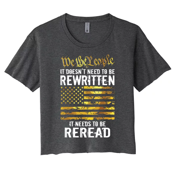 US Flag Constitution Of The USA Needs To Be Reread Women's Crop Top Tee