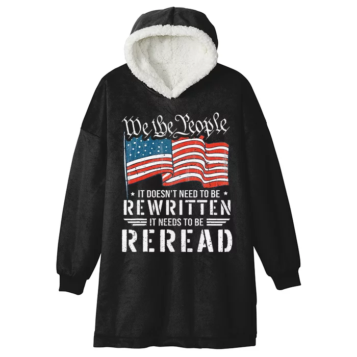 Us Flag Constitution Of The Usa Needs To Be Reread Hooded Wearable Blanket