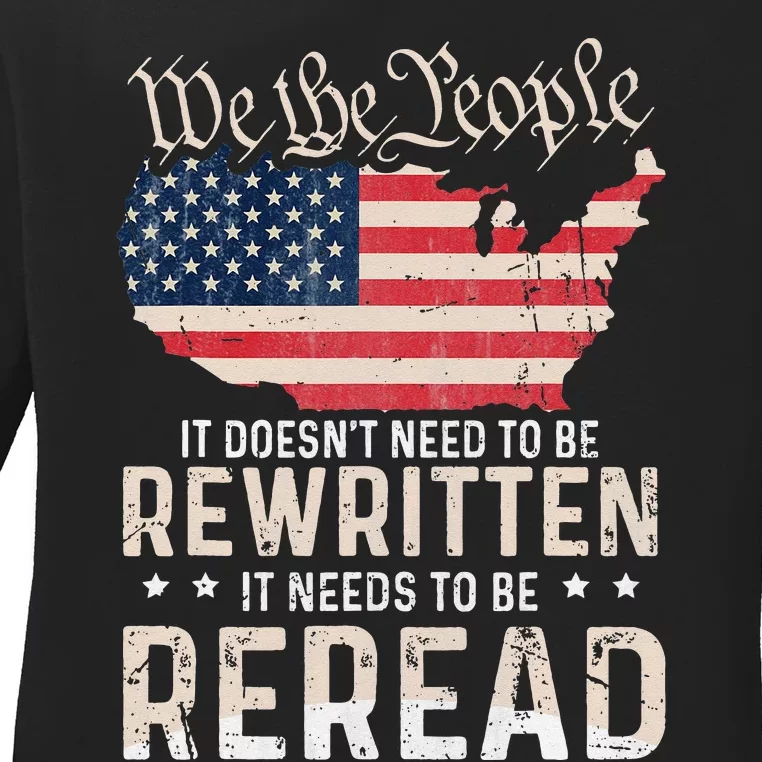 US Flag Constitution of the USA Needs To Be Reread Ladies Long Sleeve Shirt