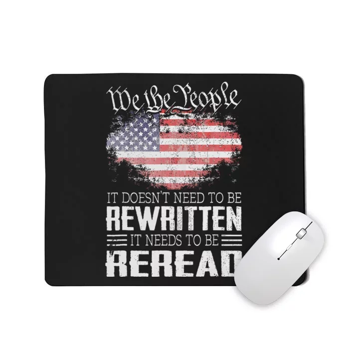 Us Flag Constitution Of The Usa Needs To Be Reread Mousepad