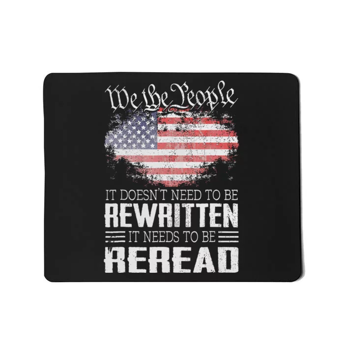 Us Flag Constitution Of The Usa Needs To Be Reread Mousepad