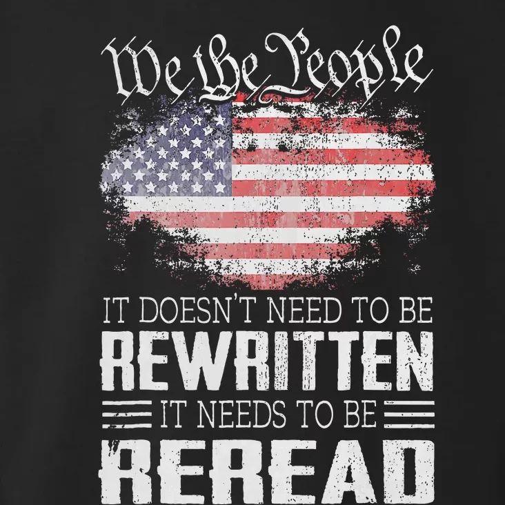 Us Flag Constitution Of The Usa Needs To Be Reread Toddler Hoodie