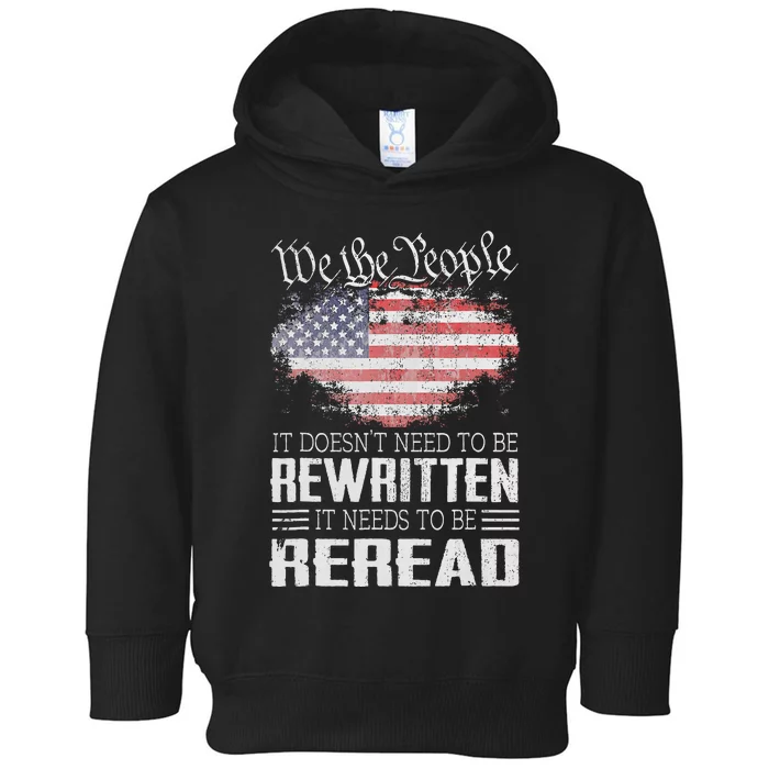 Us Flag Constitution Of The Usa Needs To Be Reread Toddler Hoodie