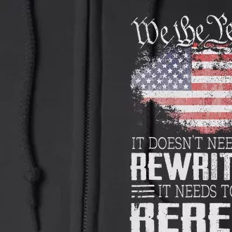 Us Flag Constitution Of The Usa Needs To Be Reread Full Zip Hoodie