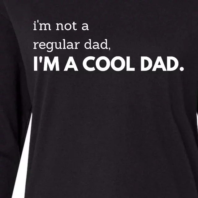 Unique Fathers Day Im Not A Regular Dad Im A Cool Dad Premium Womens Cotton Relaxed Long Sleeve T-Shirt