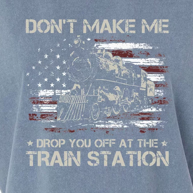 USA Flag Don't Make Me Drop You Off At The Train Station Garment-Dyed Women's Muscle Tee