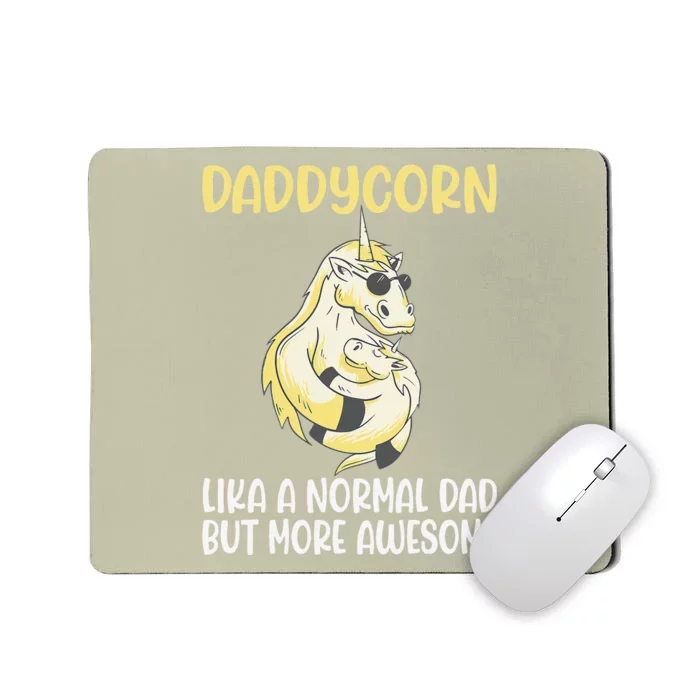 Unicorn Father Dad Daddycorn Fathers Day Idea Mousepad