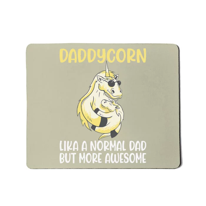 Unicorn Father Dad Daddycorn Fathers Day Idea Mousepad