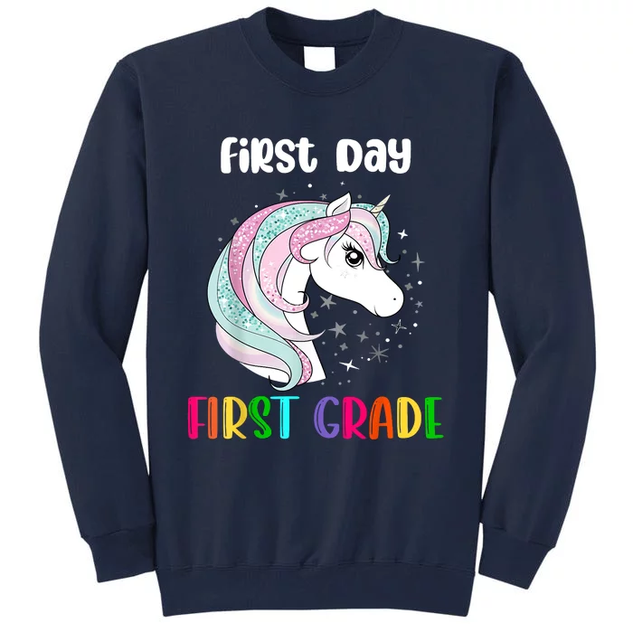 Unicorn First Day Of First Grade 1st Day Of School Tall Sweatshirt