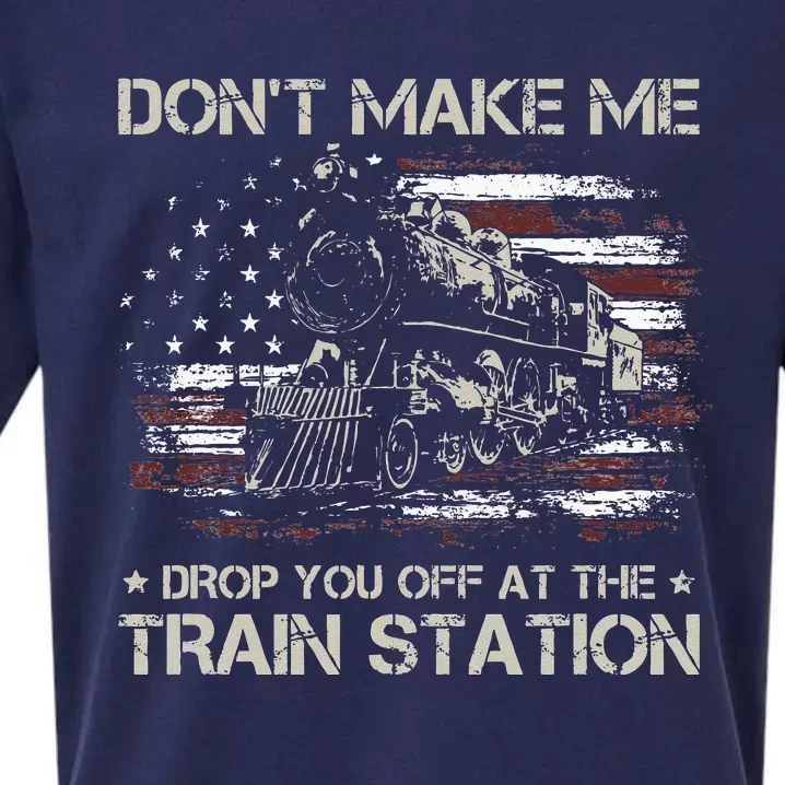 USA Flag Dont Make Me Drop You Off At The Train Station Sueded Cloud Jersey T-Shirt