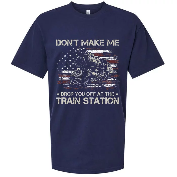 USA Flag Dont Make Me Drop You Off At The Train Station Sueded Cloud Jersey T-Shirt