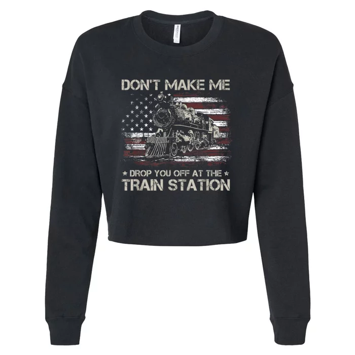 Usa Flag Dont Make Me Drop You Off At The Train Station Cropped Pullover Crew