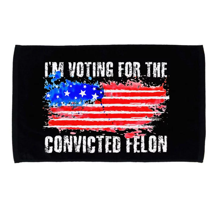 Us Flag Distressed Style I Am Voting For Convicted Felon Microfiber Hand Towel