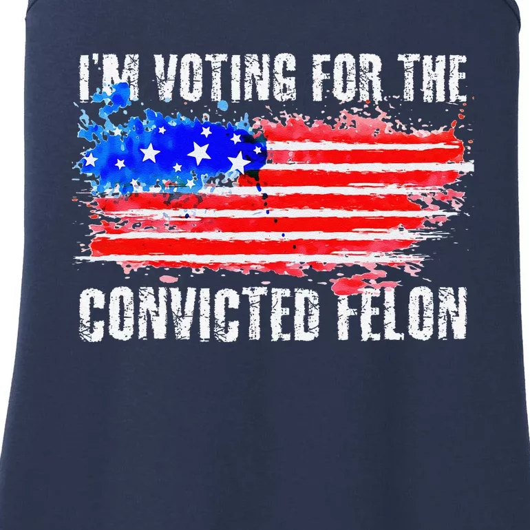 Us Flag Distressed Style I Am Voting For Convicted Felon Ladies Essential Tank