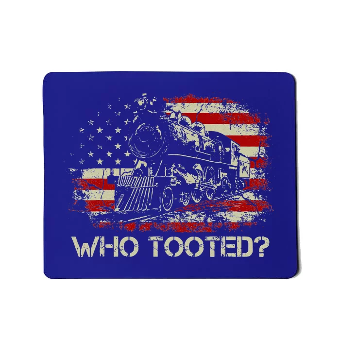 USA Flag Funny Train Lover  Who Tooted Train Mousepad