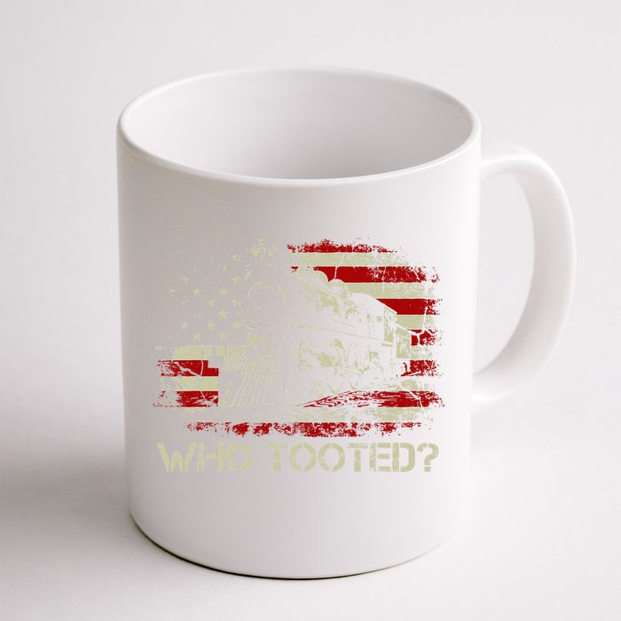 USA Flag Funny Train Lover  Who Tooted Train Front & Back Coffee Mug