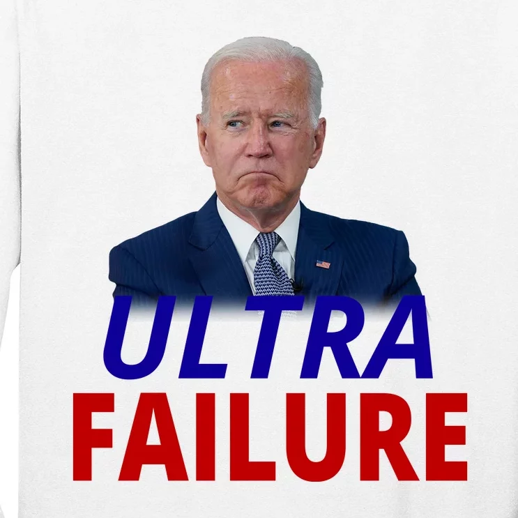 Ultra Failure Funny Anti Joe Biden Long Sleeve Shirt