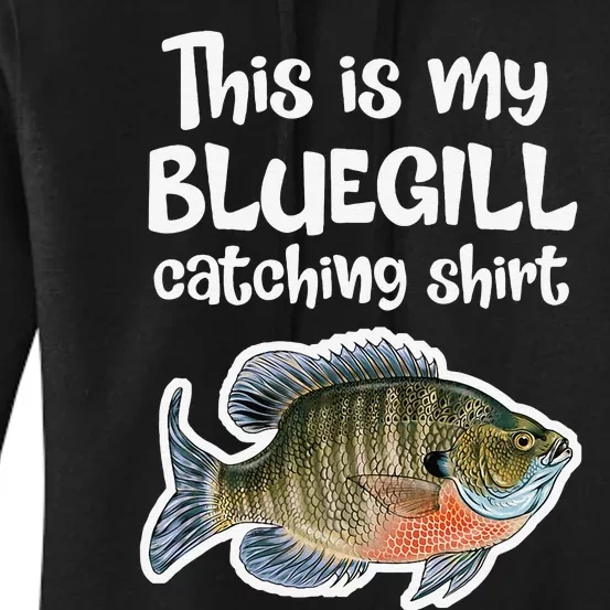 Ultralight Fishing Gift Catch Sunfish Freshwater Bluegill Women's Pullover Hoodie