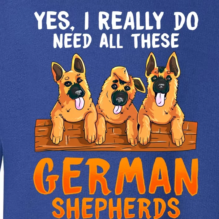 Unique Funny Gift For Ger Shepherd Lovers Moms Dads Sayings Gift Toddler Sweatshirt