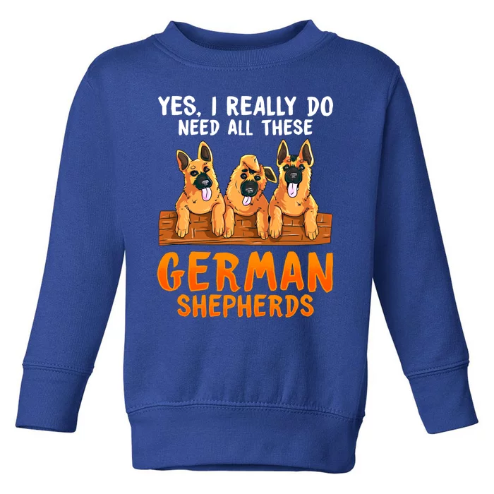 Unique Funny Gift For Ger Shepherd Lovers Moms Dads Sayings Gift Toddler Sweatshirt