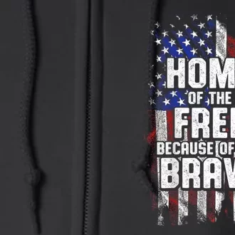 US Flag Home Of The Free Because Of The Brave Full Zip Hoodie