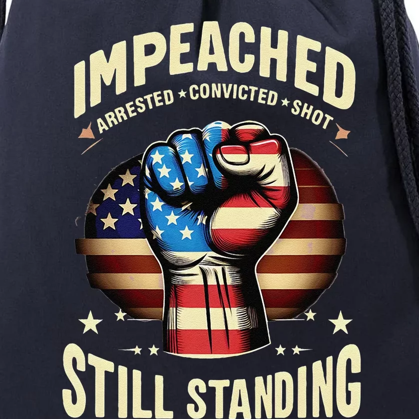 Usa Flag Impeached Arrested Convicted Shot Still Standing Drawstring Bag