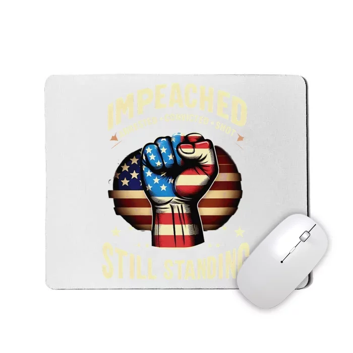 Usa Flag Impeached Arrested Convicted Shot Still Standing Mousepad