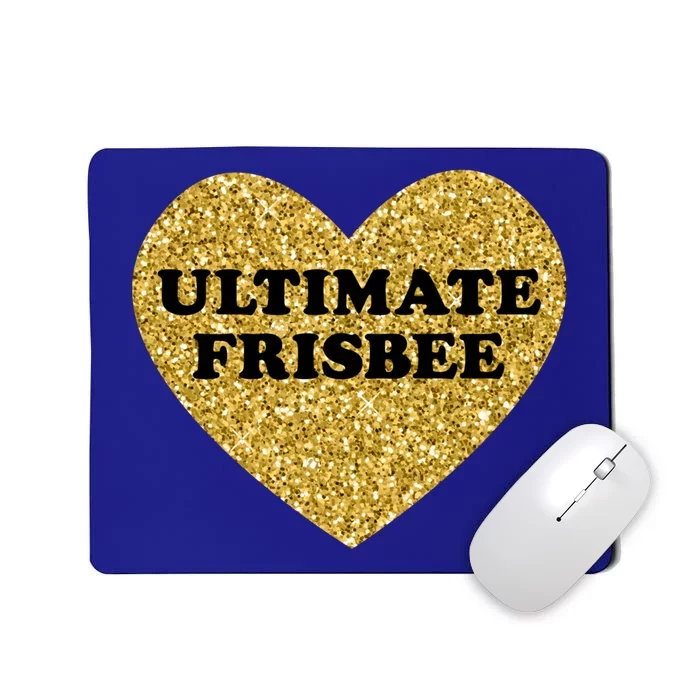 Ultimate Frisbee I Love Ultimate Frisbee Great Gift Mousepad