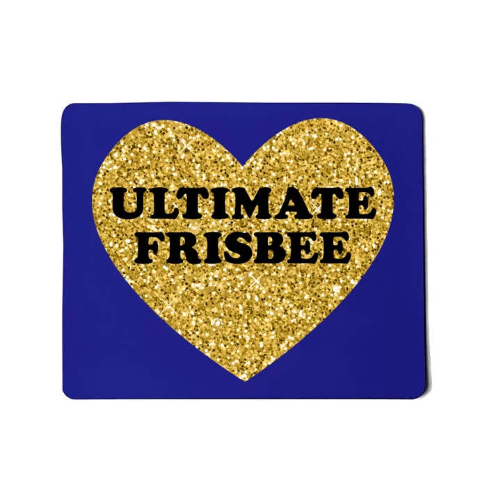 Ultimate Frisbee I Love Ultimate Frisbee Great Gift Mousepad