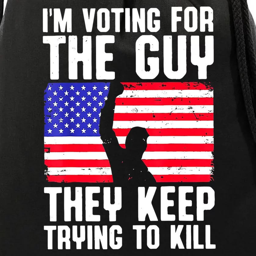 Us Flag Im Voting For The Guy They Keep Trying To Kill Gift Drawstring Bag