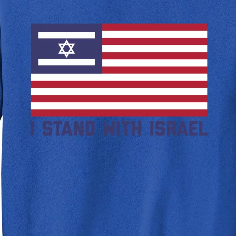 Us Flag Israeli Flag I Stand With Israel Cool Gift Tall Sweatshirt