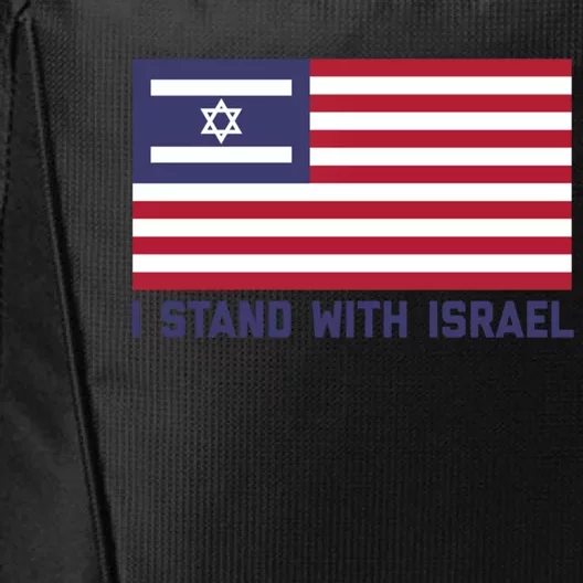 Us Flag Israeli Flag I Stand With Israel Gift City Backpack