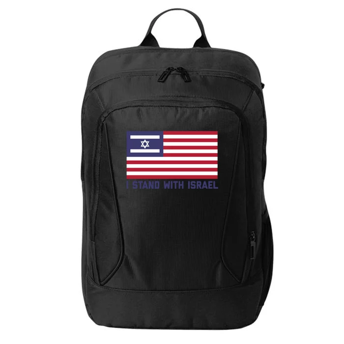 Us Flag Israeli Flag I Stand With Israel Gift City Backpack