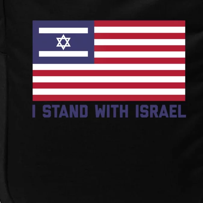 Us Flag Israeli Flag I Stand With Israel Gift Impact Tech Backpack