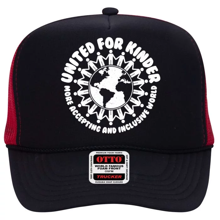 United For Kinder More Accepting And Inclusive World Be Kind High Crown Mesh Trucker Hat