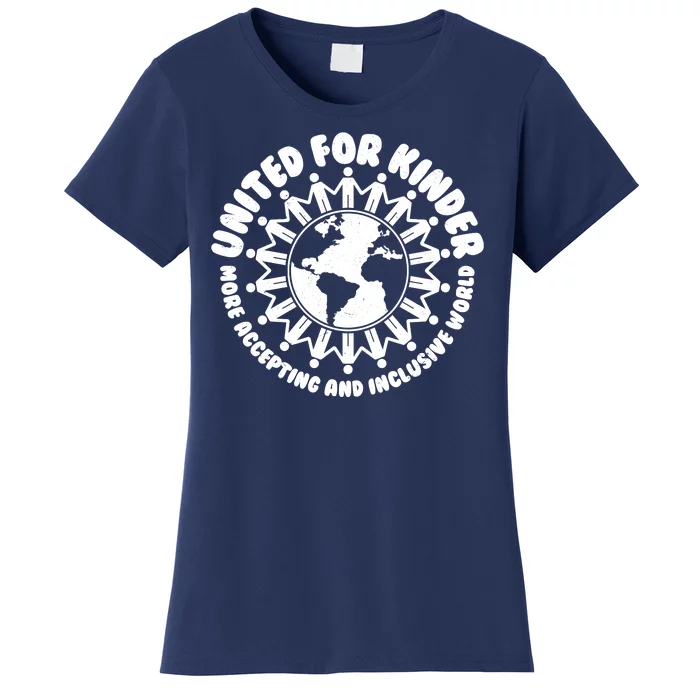 United For Kinder More Accepting And Inclusive World Be Kind Women's T-Shirt