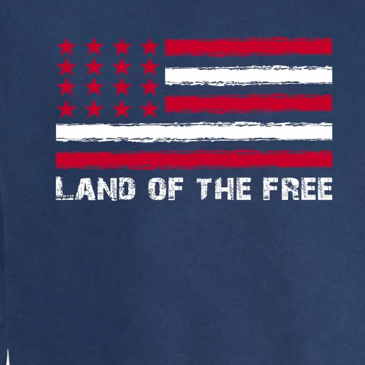 Us Flag Land Of The Free America 4th Of July Garment-Dyed Sweatshirt