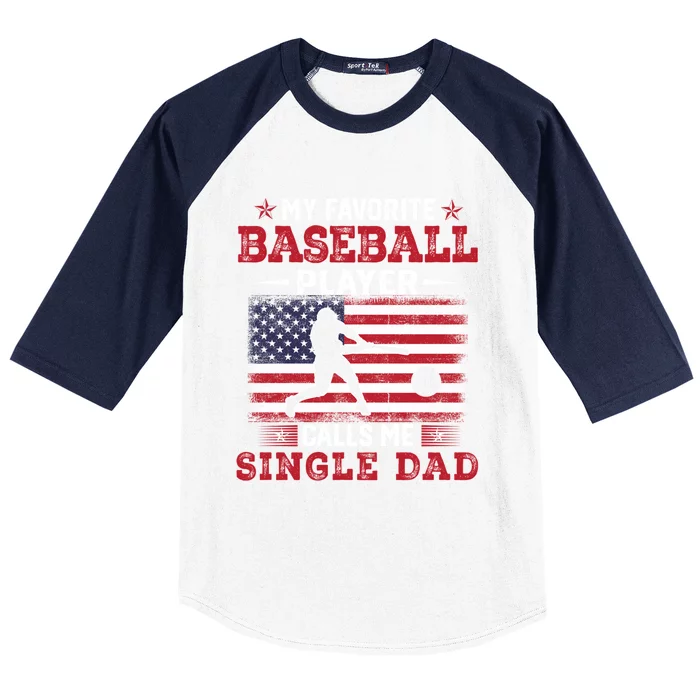 Usa Flag My Favorite Baseball Player Calls Me Single Dad Meaningful Gift Baseball Sleeve Shirt