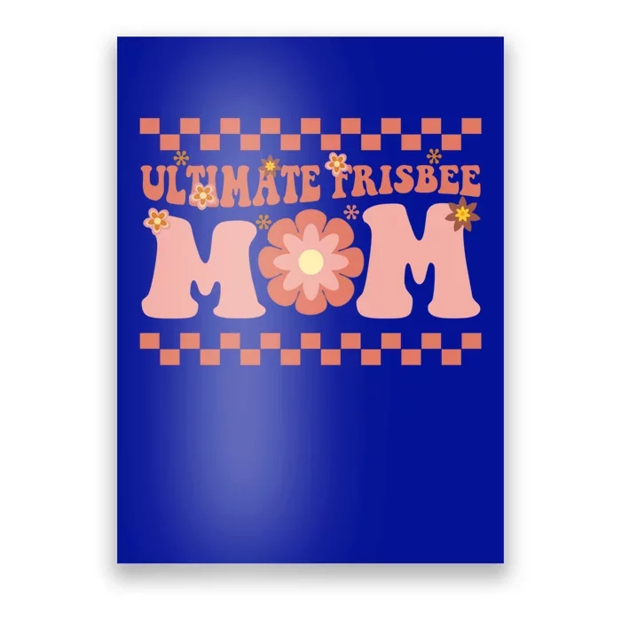 Ultimate Frisbee Mom Disc Golfing Sport Lovers Gift Poster