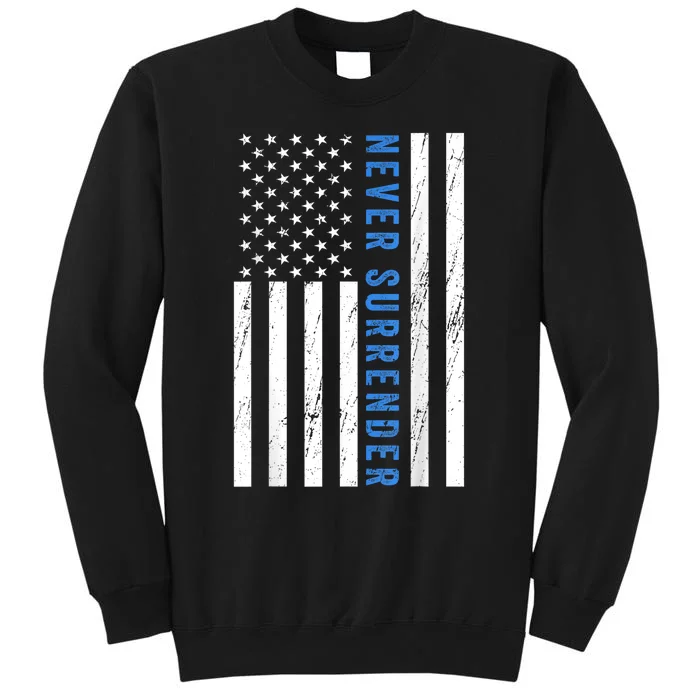 US Flag Never Surrender Merch Sweatshirt