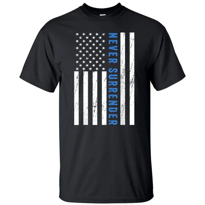 US Flag Never Surrender Merch Tall T-Shirt